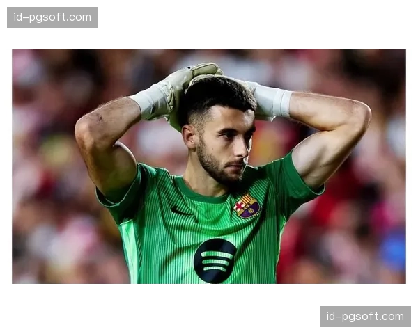 巴萨多名球员伤缺欧冠，德容、贝尔纳尔等确定缺席首回合